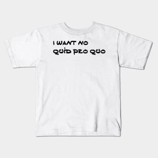 No Quid Pro Quo Kids T-Shirt